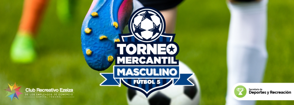 ¡Inscribite al Torneo Mercantil Masculino de Fútbol 5!