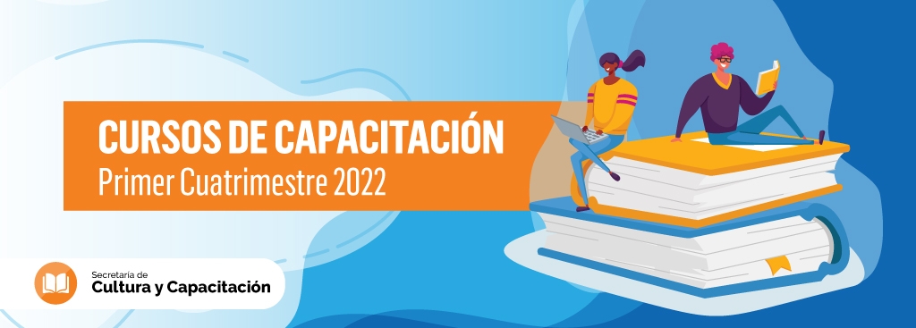 ¡COMENZO LA INSCRIPCIÓN PARA LOS CURSOS DE CULTURA Y CAPACITACIÓN - PRIMER CUATRIMESTRE 2022!