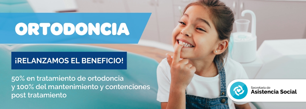 ¡RELANZAMOS EL BENEFICIO DE ORTODONCIA!