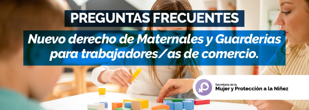 Preguntas frecuentes: Implementación de maternales y guarderías para hijos/as de trabajadores/as de comercio 