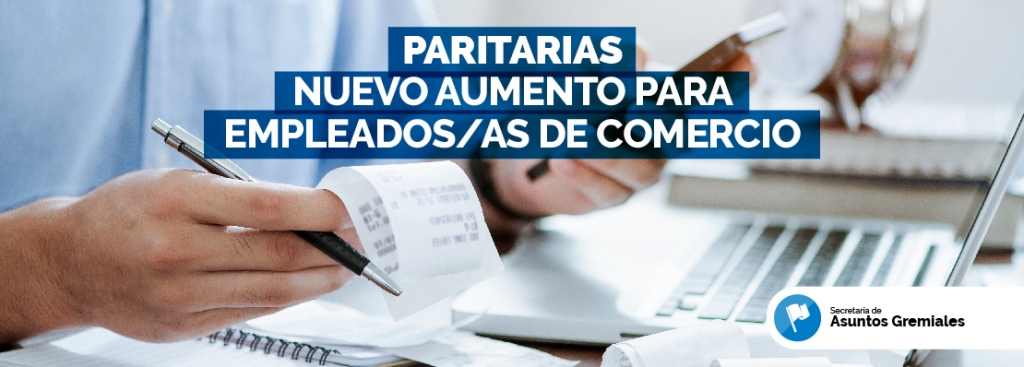 NUEVO AUMENTO PARA EMPLEADOS/AS DE COMERCIO