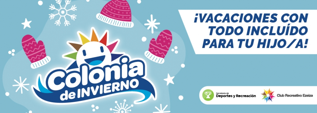 ¡YA LLEGA LA COLONIA DE VACACIONES DE INVIERNO!