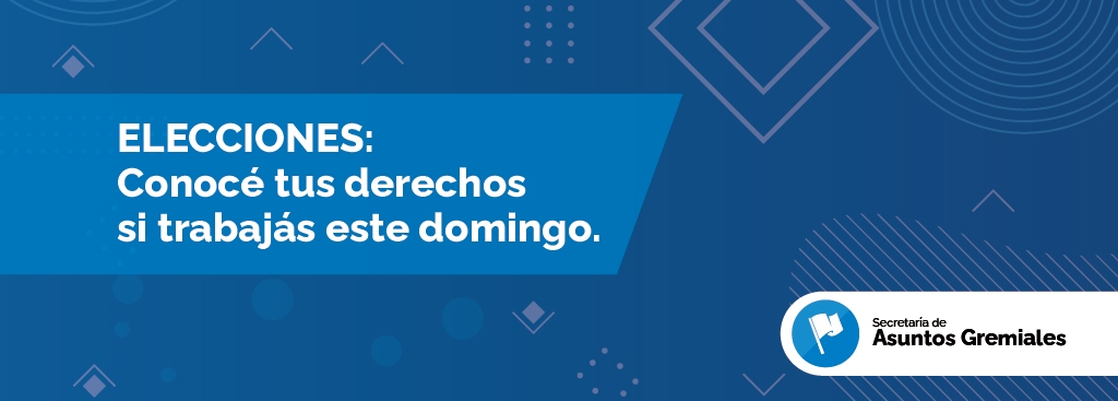 Elecciones: Conocé tus derechos si trabajás este domingo