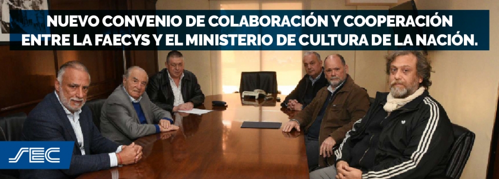 Nuevo convenio de colaboración y cooperación entre la FAECYS y el Ministerio de Cultura de la Nación