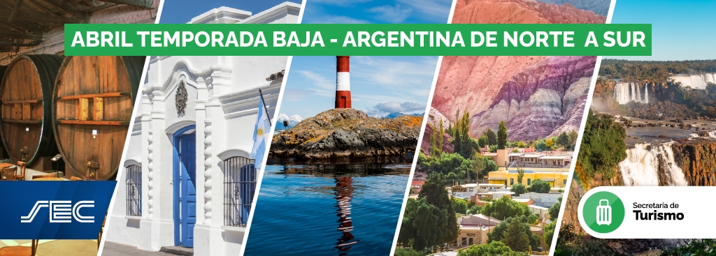  ABRIL TEMPORADA BAJA - ARGENTINA DE NORTE A SUR 