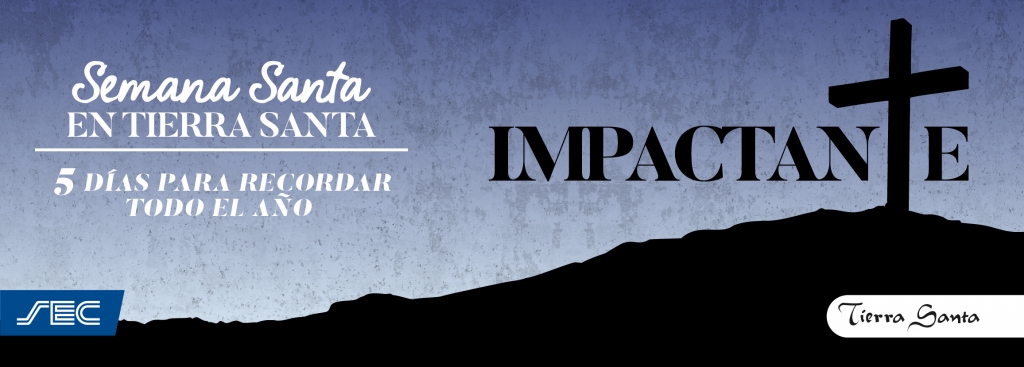 Semana Santa en Tierra Santa: “Mil emociones en 5 días”